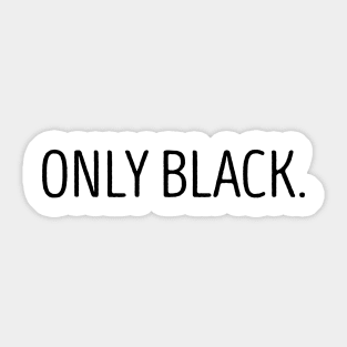 Only Black Sticker